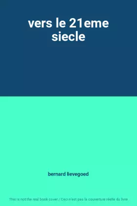 Couverture du produit · vers le 21eme siecle