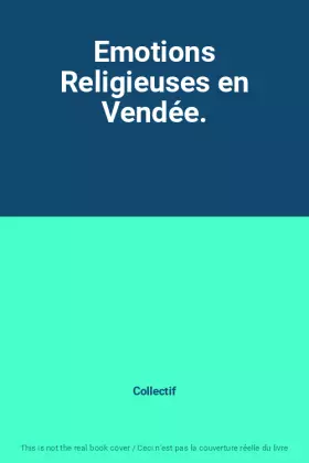 Couverture du produit · Emotions Religieuses en Vendée.