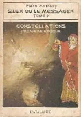 Couverture du produit · Constellations Première Époque: Silex ou le messager Tome 2