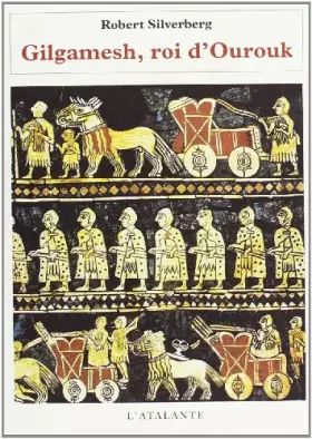 Couverture du produit · Gilgamesh, roi d'Ourouk