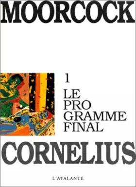 Couverture du produit · Les aventures de Jerry Cornelius, Tome 1 : Le programme final
