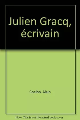Couverture du produit · Julien Gracq, écrivain