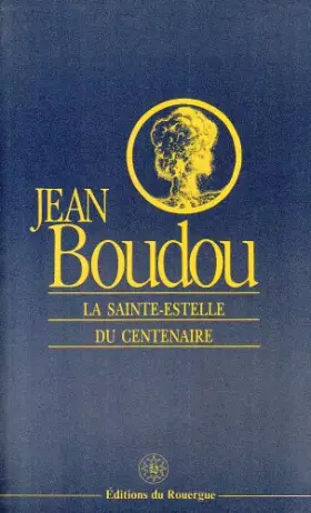 Couverture du produit · Sainte-Estelle du Centenaire