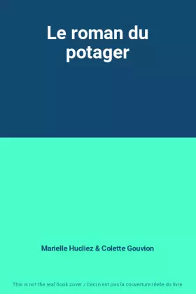 Couverture du produit · Le roman du potager