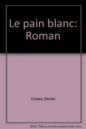 Couverture du produit · Le Pain Blanc