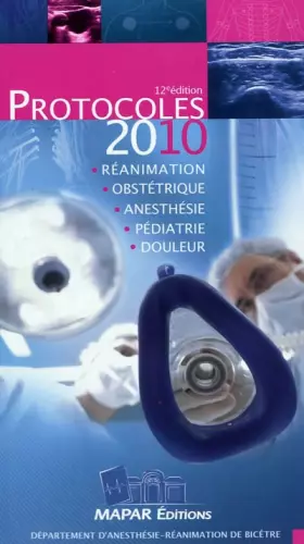 Couverture du produit · Protocoles d'anesthésie-réanimation 2010