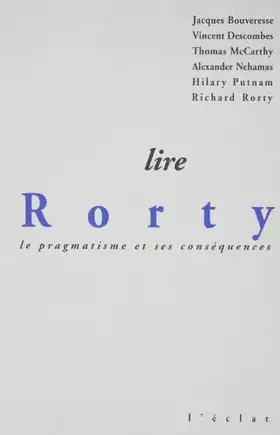 Couverture du produit · Lire Rorty : Le Pragmatisme et ses conséquences