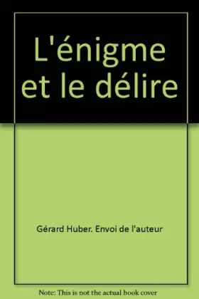 Couverture du produit · L'énigme et le delire