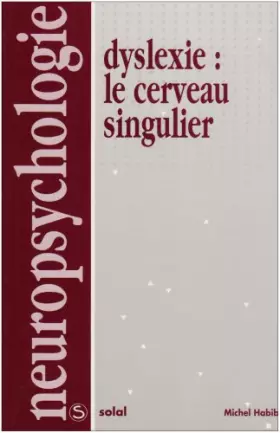 Couverture du produit · DYSLEXIE. Le cerveau singulier