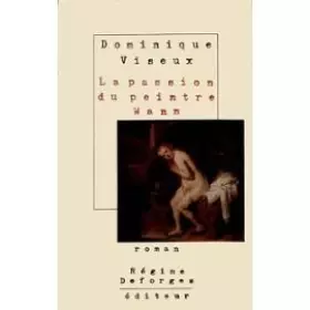 Couverture du produit · La passion du peintre Wann