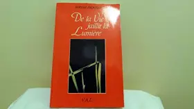 Couverture du produit · De la vie jaillit la lumière