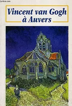 Couverture du produit · Vincent Van Gogh à Auvers