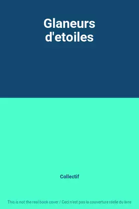 Couverture du produit · Glaneurs d'etoiles