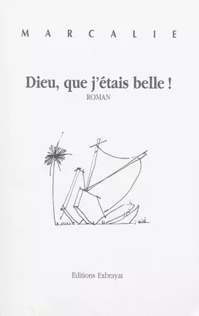 Couverture du produit · Dieu que j'étais belle