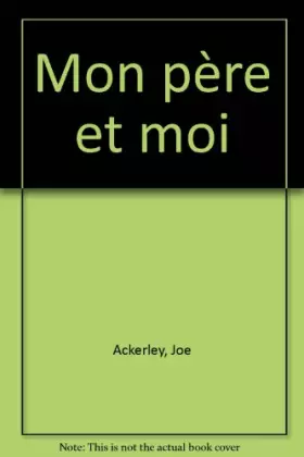 Couverture du produit · Mon père et moi