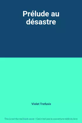 Couverture du produit · Prélude au désastre