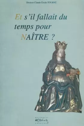 Couverture du produit · Et s'il fallait du temps pour naître?