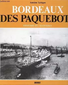 Couverture du produit · Bordeaux des paquebots