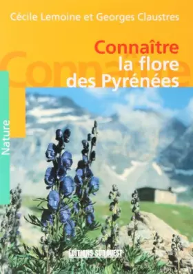 Couverture du produit · Connaître la flore des Pyrénées