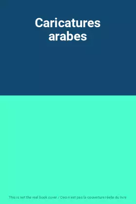 Couverture du produit · Caricatures arabes