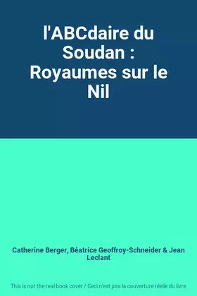Couverture du produit · l'ABCdaire du Soudan : Royaumes sur le Nil