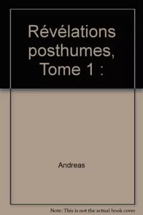 Couverture du produit · Révélations posthumes, Tome 1 :