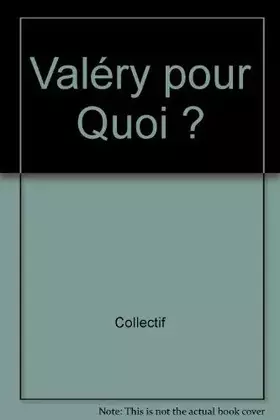Couverture du produit · Valéry pour Quoi ?