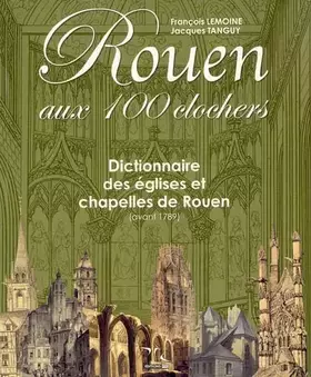 Couverture du produit · Rouen Aux 100 Clochers