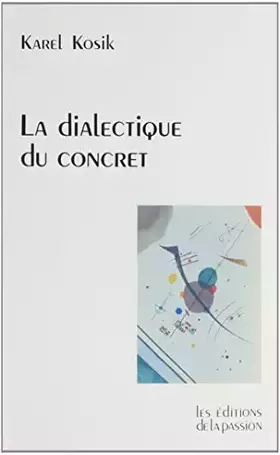 Couverture du produit · LA DIALECTIQUE DU CONCRET
