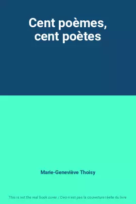 Couverture du produit · Cent poèmes, cent poètes