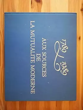 Couverture du produit · Aux Sources De La Mutualite Moderne