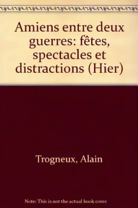 Couverture du produit · Amiens Entre Deux Guerres