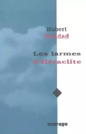 Couverture du produit · Les larmes d'Héraclite: Poésies