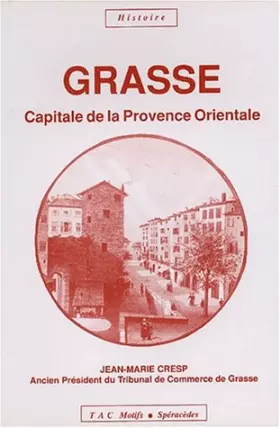 Couverture du produit · Grasse.: Capitale de la Provence orientale