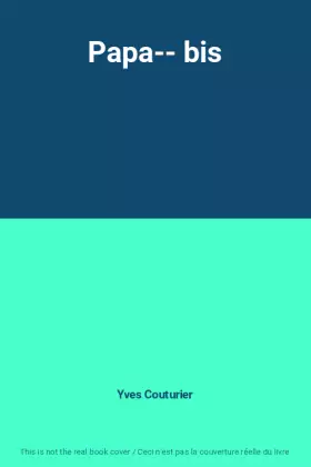 Couverture du produit · Papa-- bis