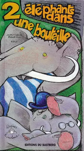 Couverture du produit · 2 éléphants dans une bouteille