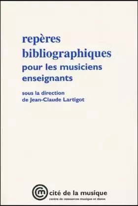 Couverture du produit · Repères bibliographiques pour les musiciens enseignants