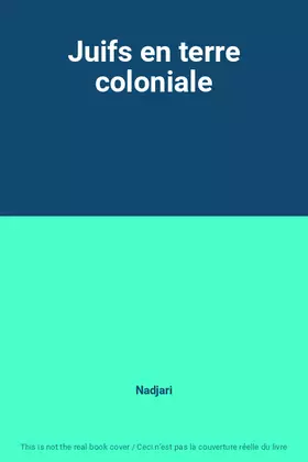 Couverture du produit · Juifs en terre coloniale