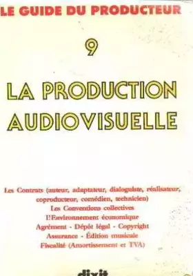 Couverture du produit · La production audiovisuelle