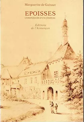 Couverture du produit · Epoisses, chroniques d'un château