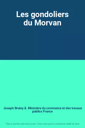 Couverture du produit · Les gondoliers du Morvan
