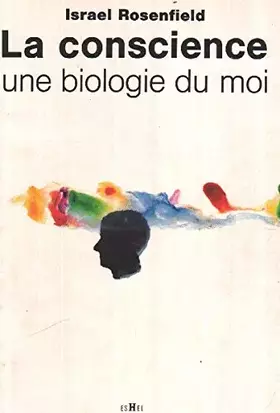 Couverture du produit · La conscience/une biologie du moi