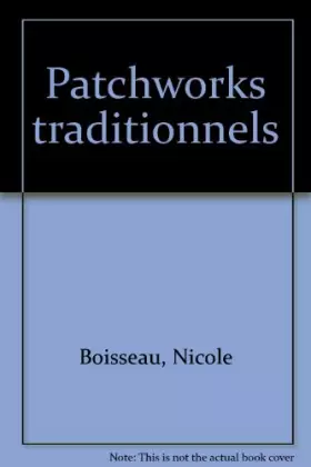 Couverture du produit · Patchworks traditionnels, volume 1
