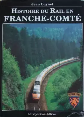 Couverture du produit · Histoire du rail en Franche-Comté