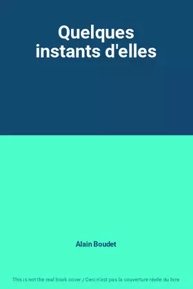 Couverture du produit · Quelques instants d'elles