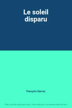 Couverture du produit · Le soleil disparu