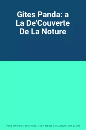 Couverture du produit · Gites Panda: a La De'Couverte De La Noture