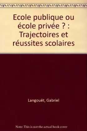 Couverture du produit · Ecole publique ou école privée ?