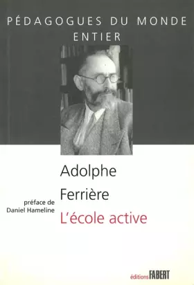 Couverture du produit · L'Ecole active de Adolphe Ferriere