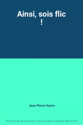 Couverture du produit · Ainsi, sois flic !